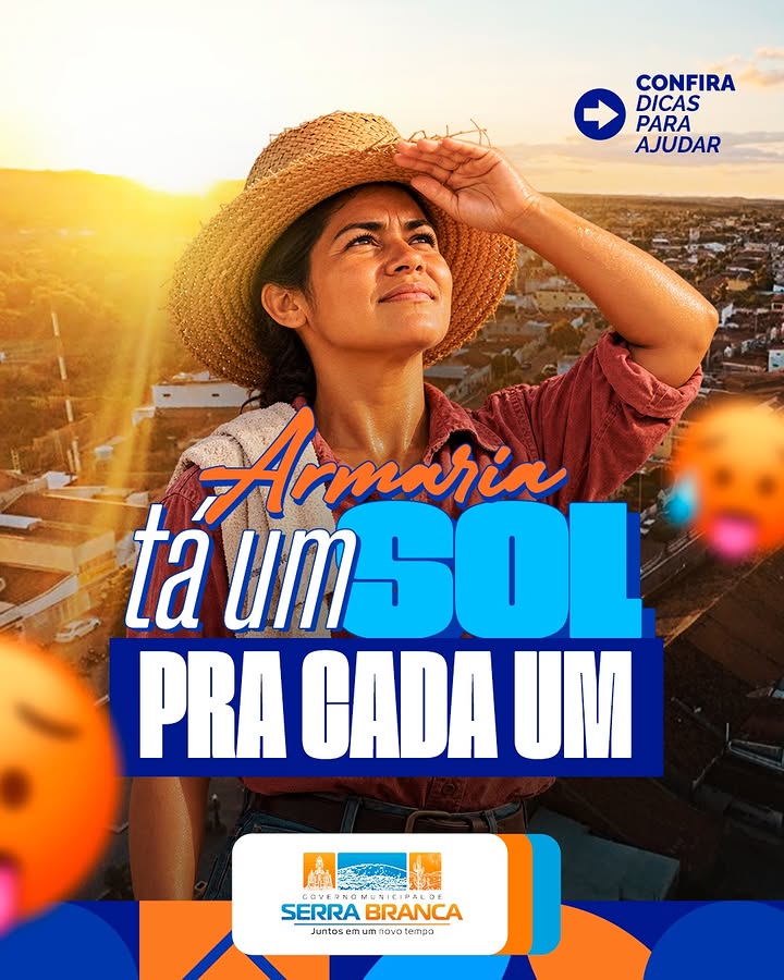 Prefeitura de Serra Branca orienta sobre cuidados com o calor intenso